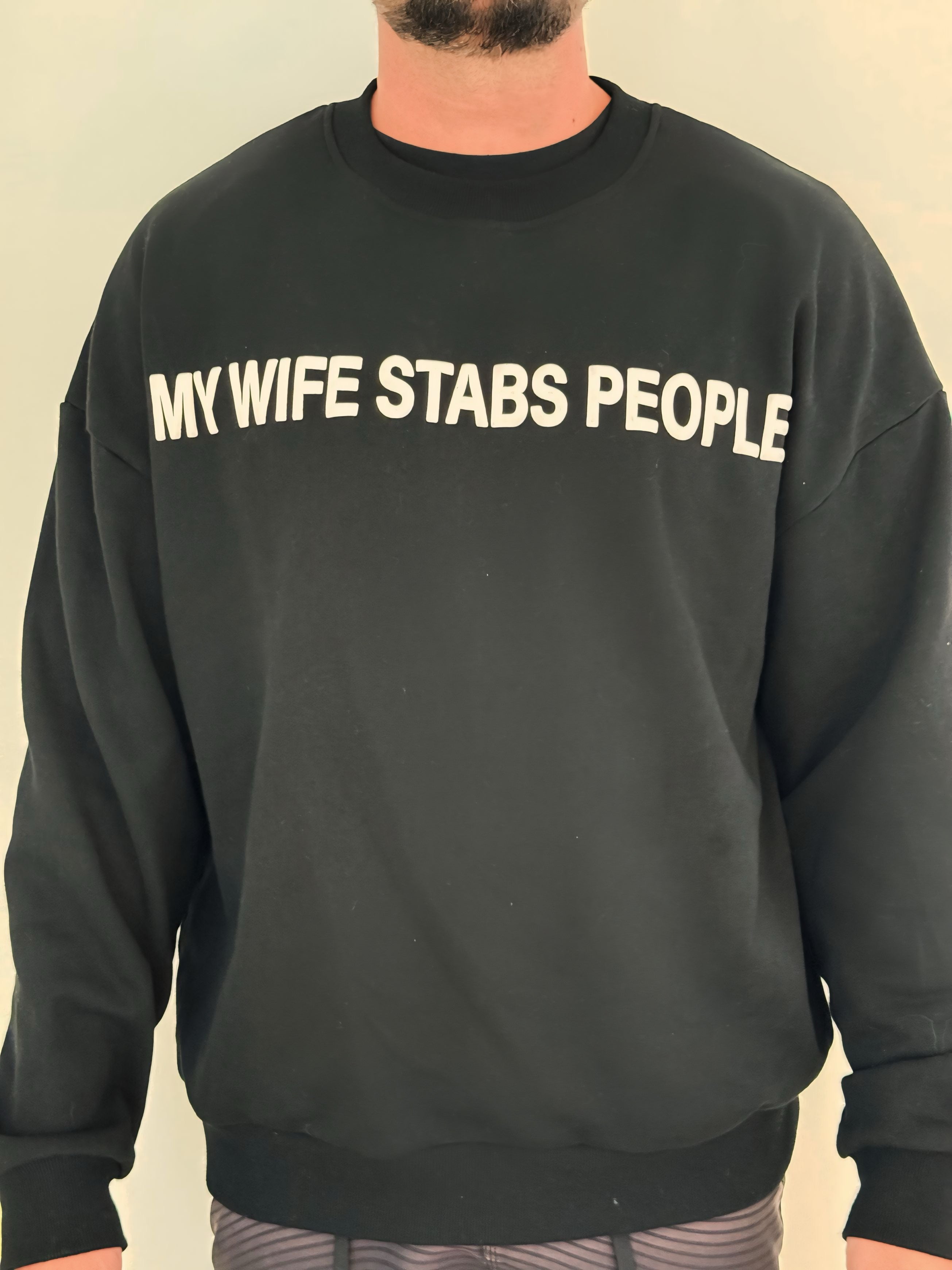 MY WIFE STABS PEOPLE CREWNECK